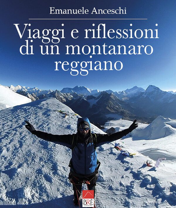 Emanuele Anchesci - Viaggi e riflessioni di un montanaro reggiano