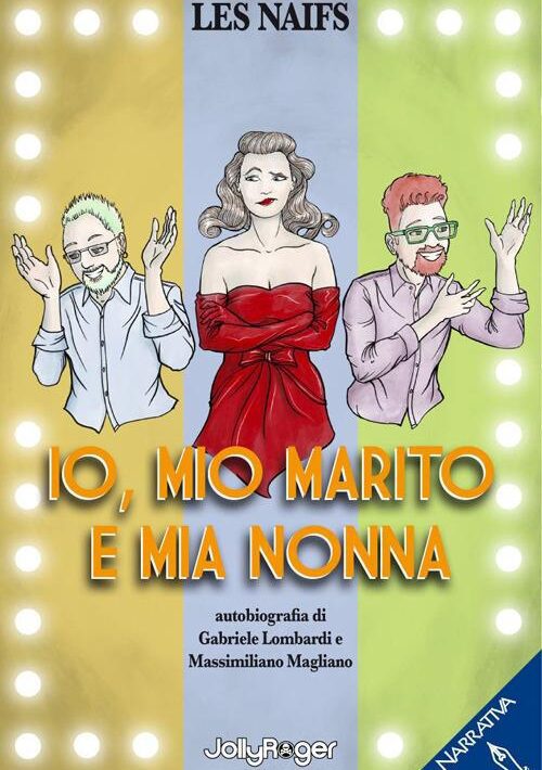 Les Naifs - Io, Mio marito e mia nonna