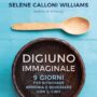 "Digiuno Immaginale" il nuovo libro di Selene Calloni Williams