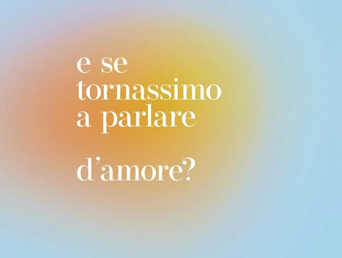 E se tornassimo a parlare d'amore?